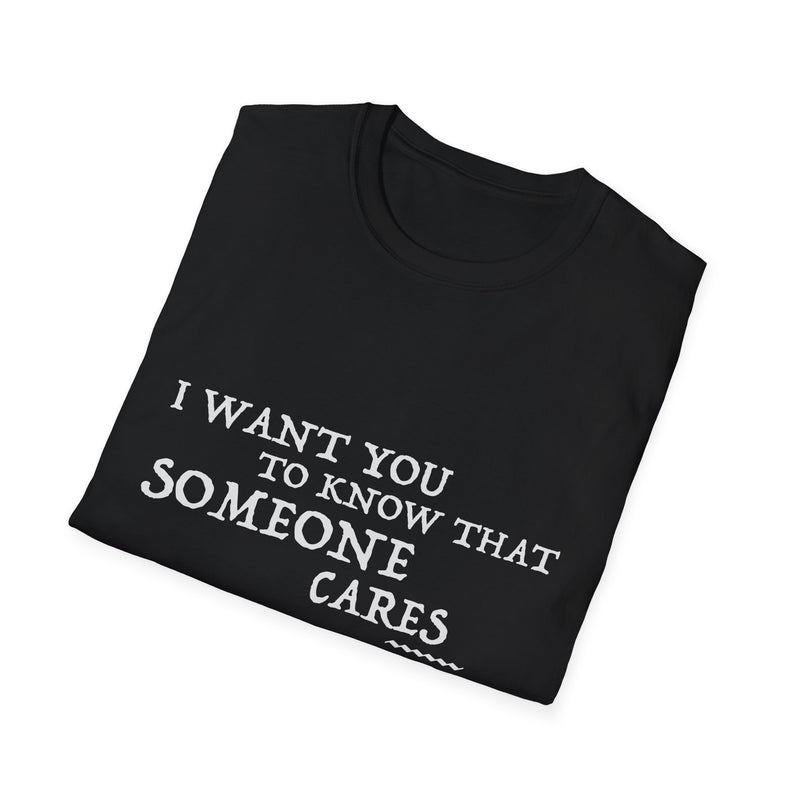 Someone Cares Unisex T-Shirt - Everyday Wear