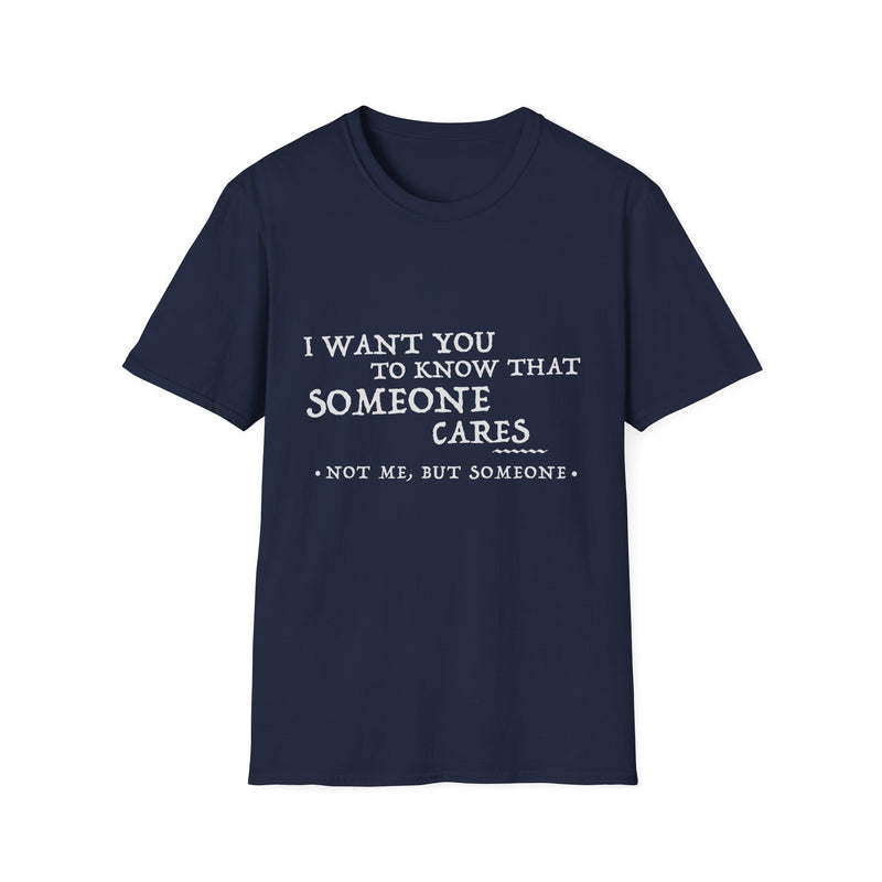 Someone Cares Unisex T-Shirt - Everyday Wear