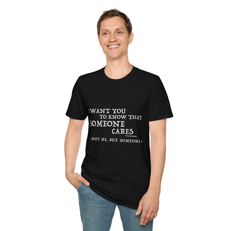 Someone Cares Unisex T-Shirt - Everyday Wear