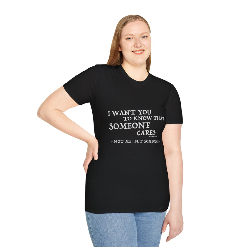 Someone Cares Unisex T-Shirt - Everyday Wear