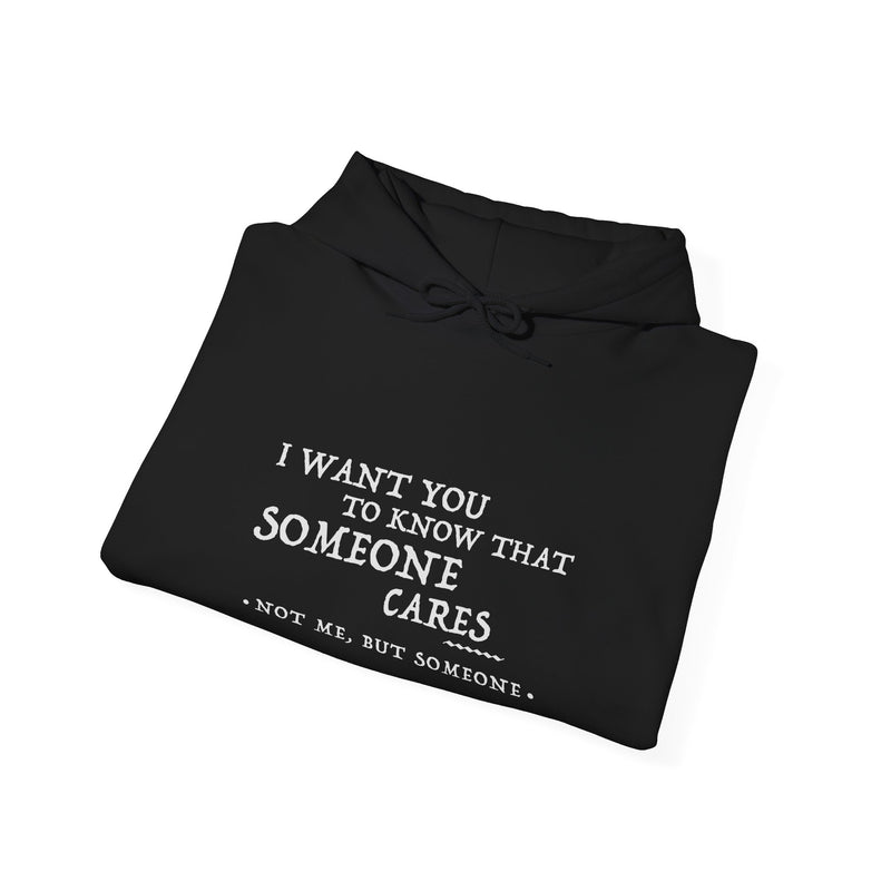 Someone Cares Unisex Hoodie - Comfort & Style for Every Occasion