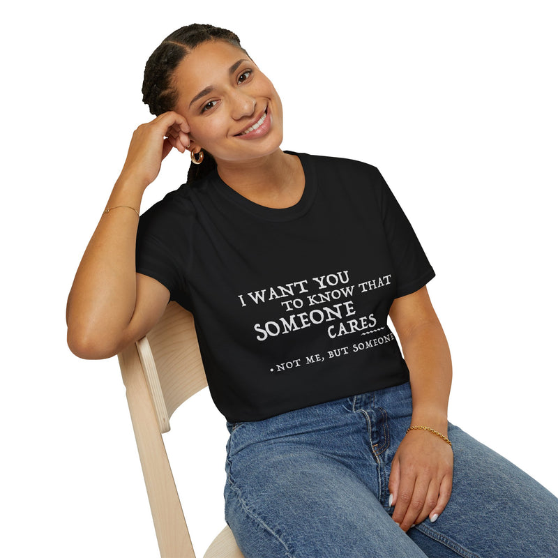 Someone Cares Unisex T-Shirt - Everyday Wear